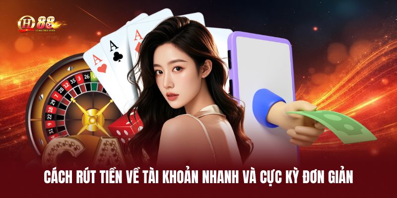 cach-rut-tien-ve-tai-khoan-nhanh-va-cuc-ky-don-gian
